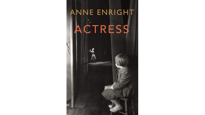 Actress by Anne Enright