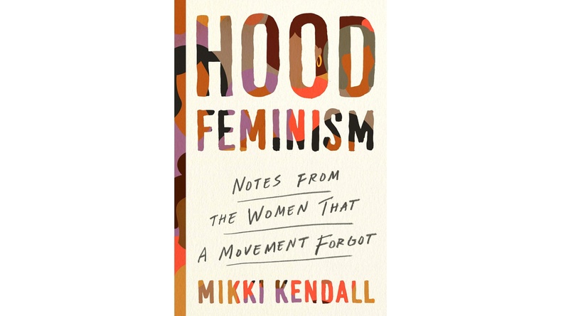 Hood Feminism by Mikki Kendall