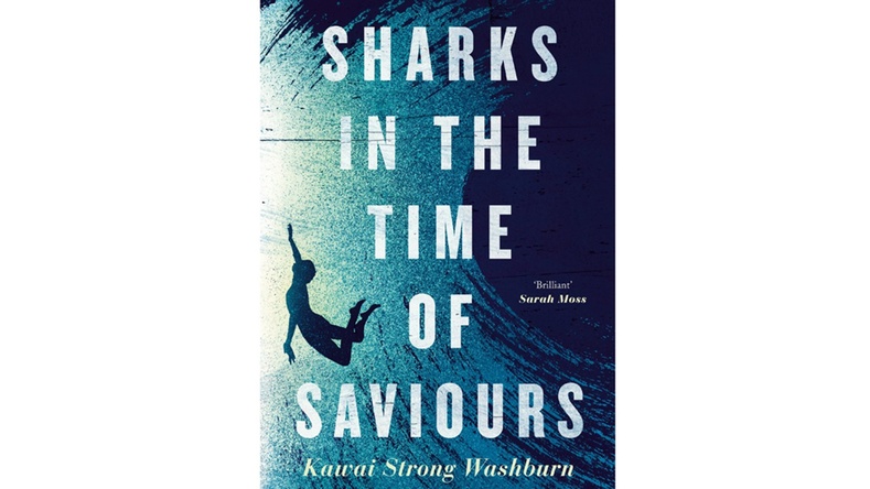 Sharks in the time of Saviours by Kawai Strong Washburn